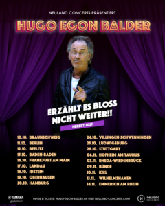 HUGO EGON BALDER  ERZÄHLT ES BLOSS NICHT WEITER!! Herbst Tour 2025